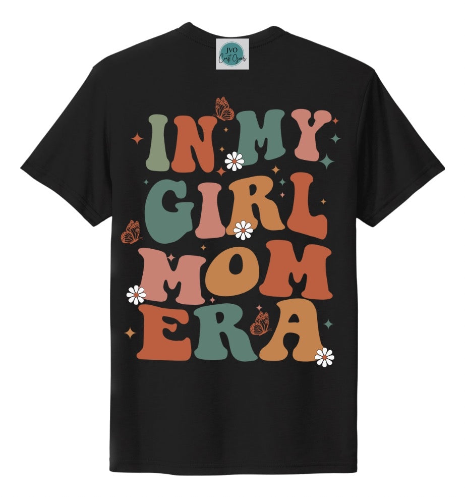 In My Girl Mom Era Tee