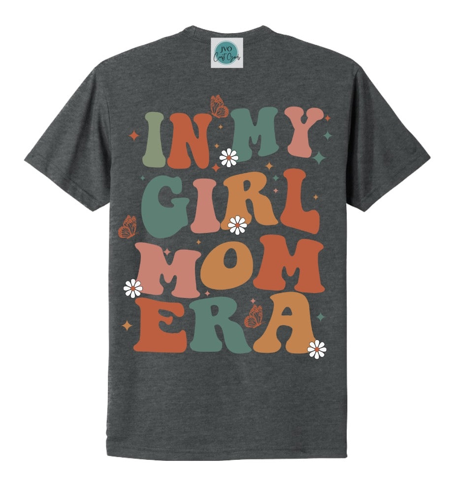 In My Girl Mom Era Tee