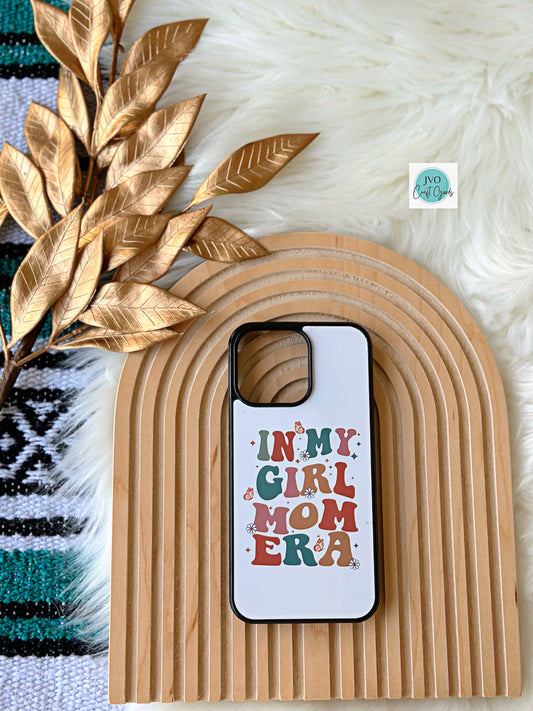 In My Girl Mom Era Phone Case