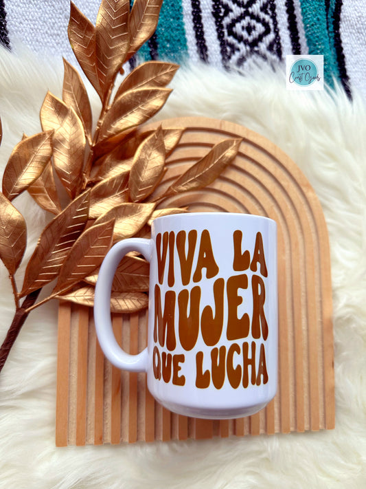 Viva La Mujer Que Lucha Mug